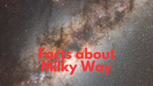 Facts about Milky Way