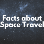 Facts about Space Travel