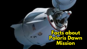 Facts about Polaris Dawn Mission