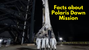 Facts about Polaris Dawn Mission