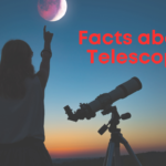 Facts about Telescope