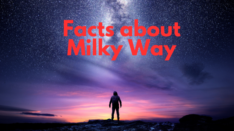 Facts about Milky Way