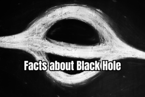 Facts about Black Hole